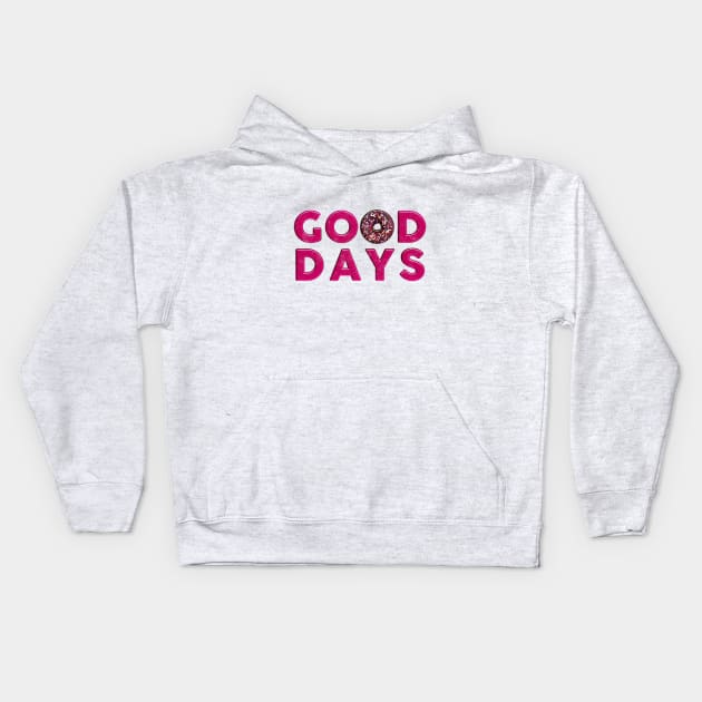 Good Days Donut Kids Hoodie by karutees